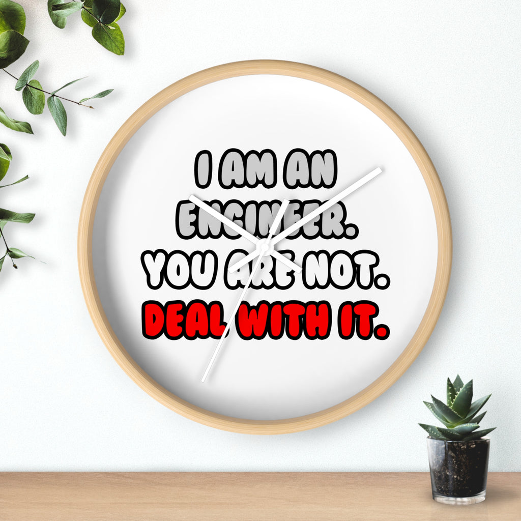 Deal With It ... Funny Engineer - Wall Clock
