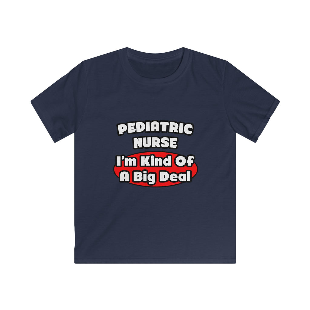 Pediatric Nurse...Big Deal - Kids Softstyle Tee