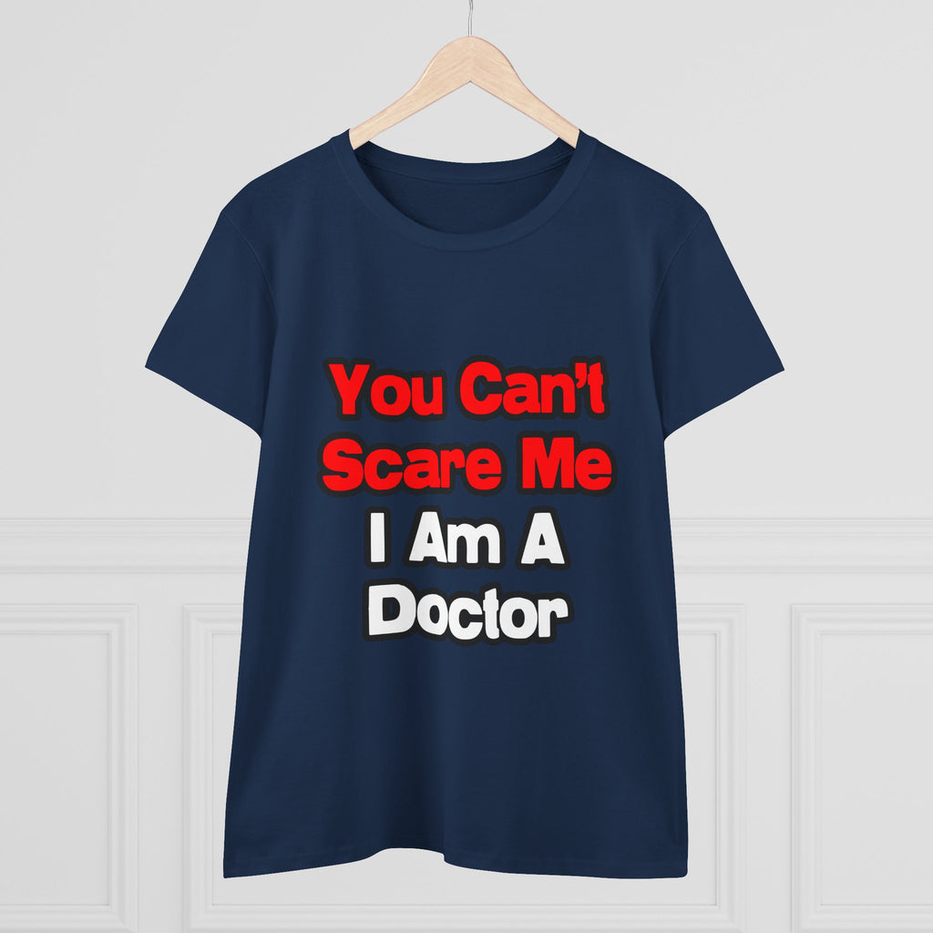 You Can't Scare Me...Doctor - Women's Midweight Cotton Tee