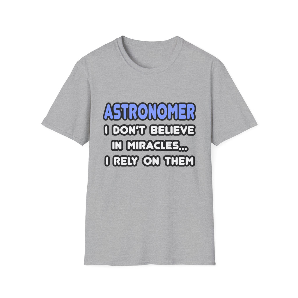 Miracles and Astronomers - Unisex Softstyle T-Shirt