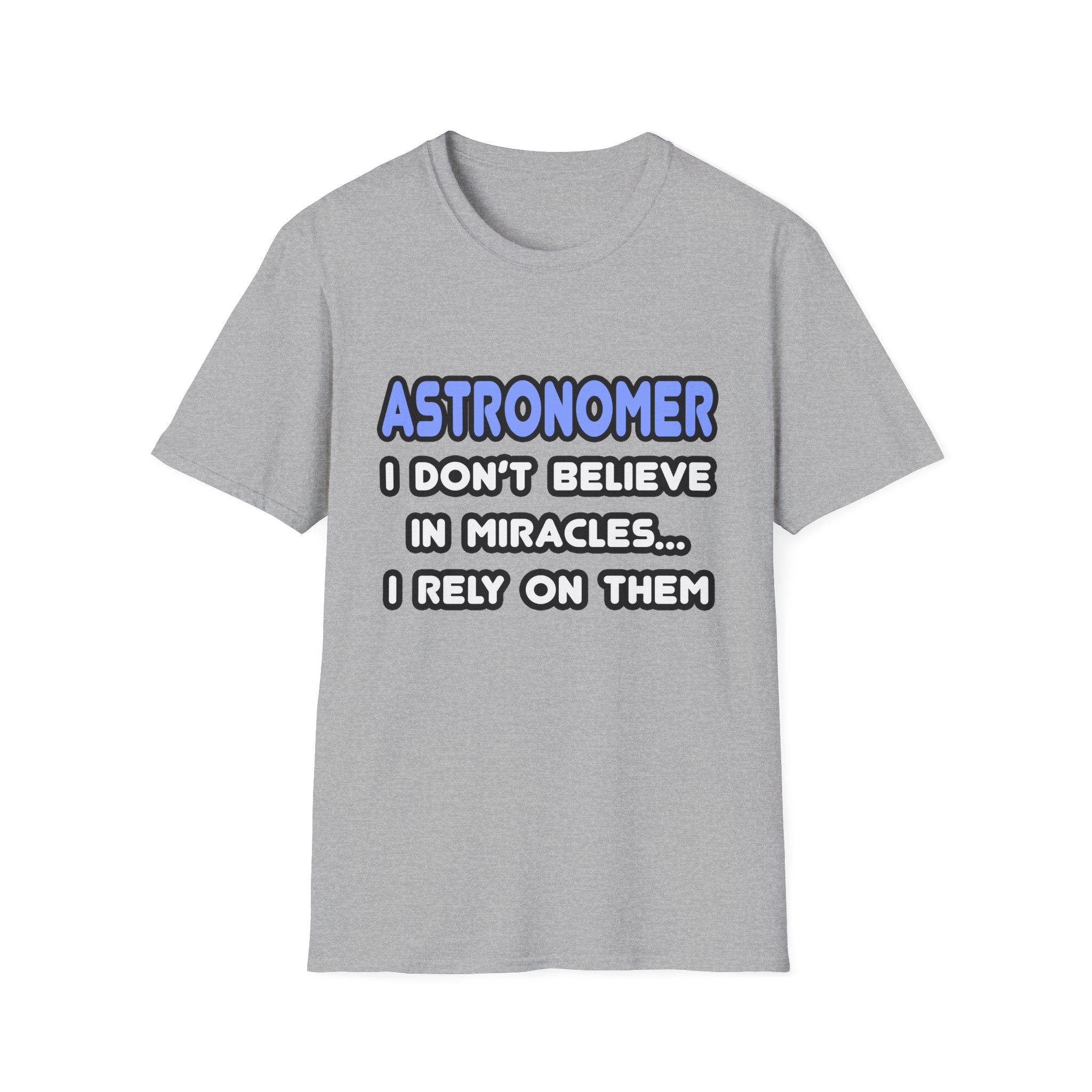 Miracles and Astronomers - Unisex Softstyle T-Shirt
