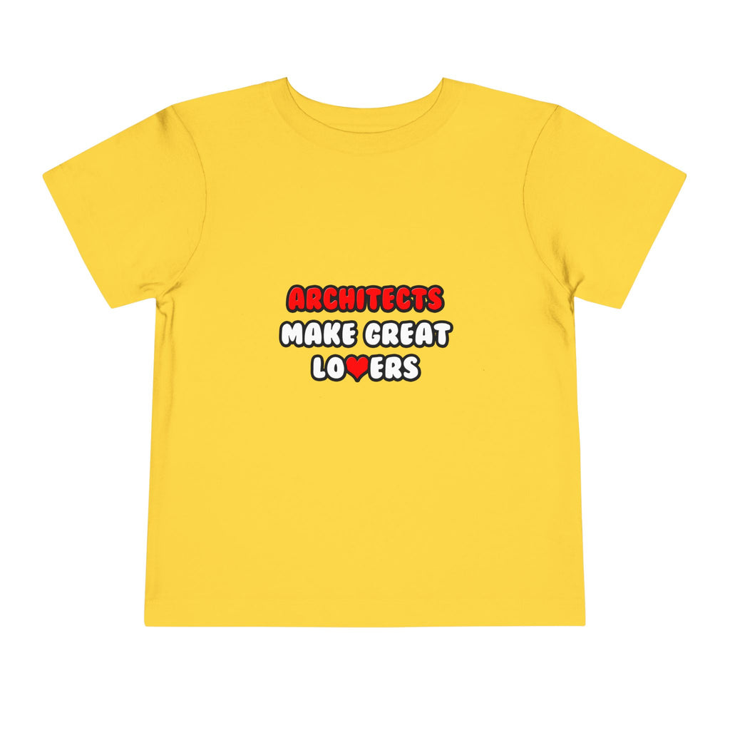 Architects Make Great Lovers - Toddler Short Sleeve Tee