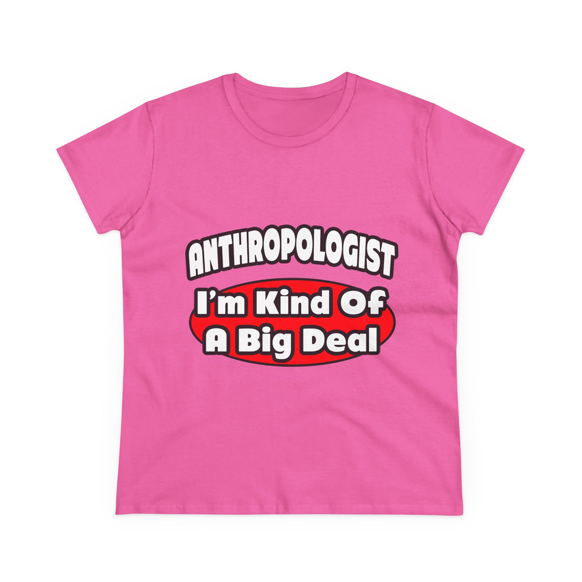 Anthropologist ... Big Deal - Women's Midweight Cotton Tee
