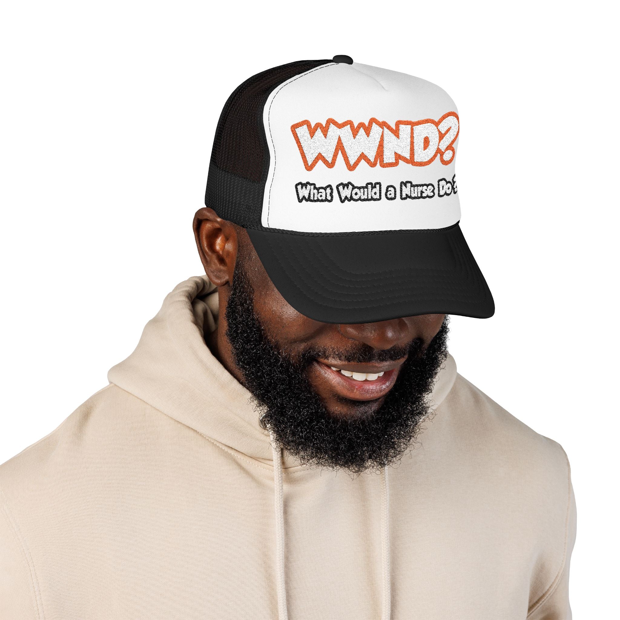 WWND...What Would a Nurse Do - Foam Trucker Hat