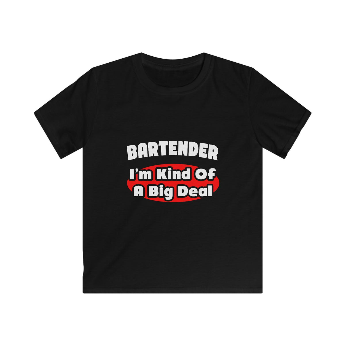Bartender...Big Deal (2) - Kids Softstyle Tee