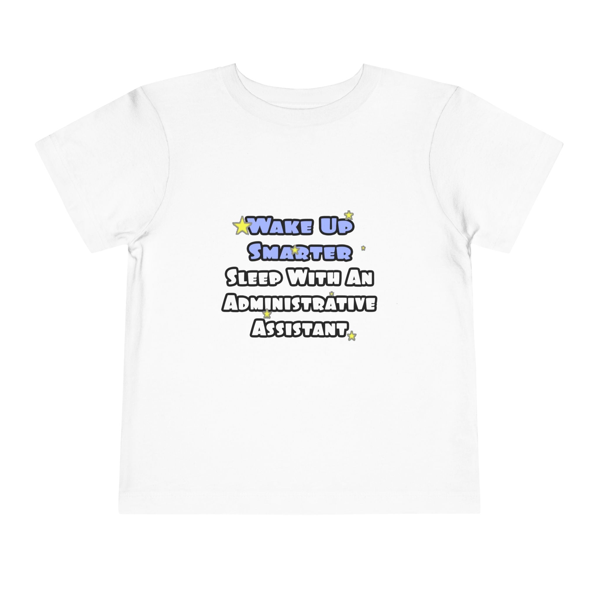 Wake Up Smarter...Sleep With an Admin Asst - Toddler Short Sleeve Tee