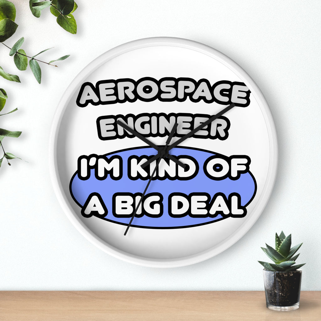 Aerospace Engineer...Kind of a Big Deal (2) - Wall Clock