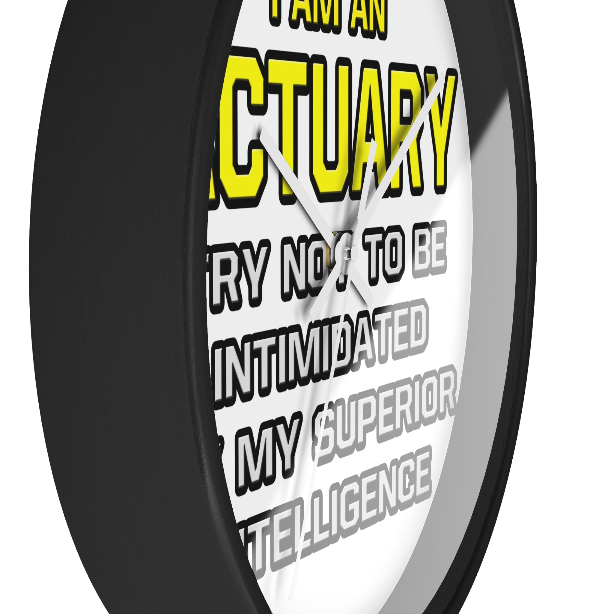 Actuary...Superior Intelligence - Wall Clock
