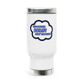 Bailiff .. Livin' The Dream - Stainless Steel Travel Mug with Handle, 14oz