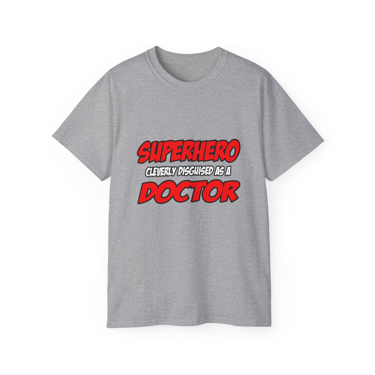 Superhero...Doctor - Unisex Ultra Cotton Tee
