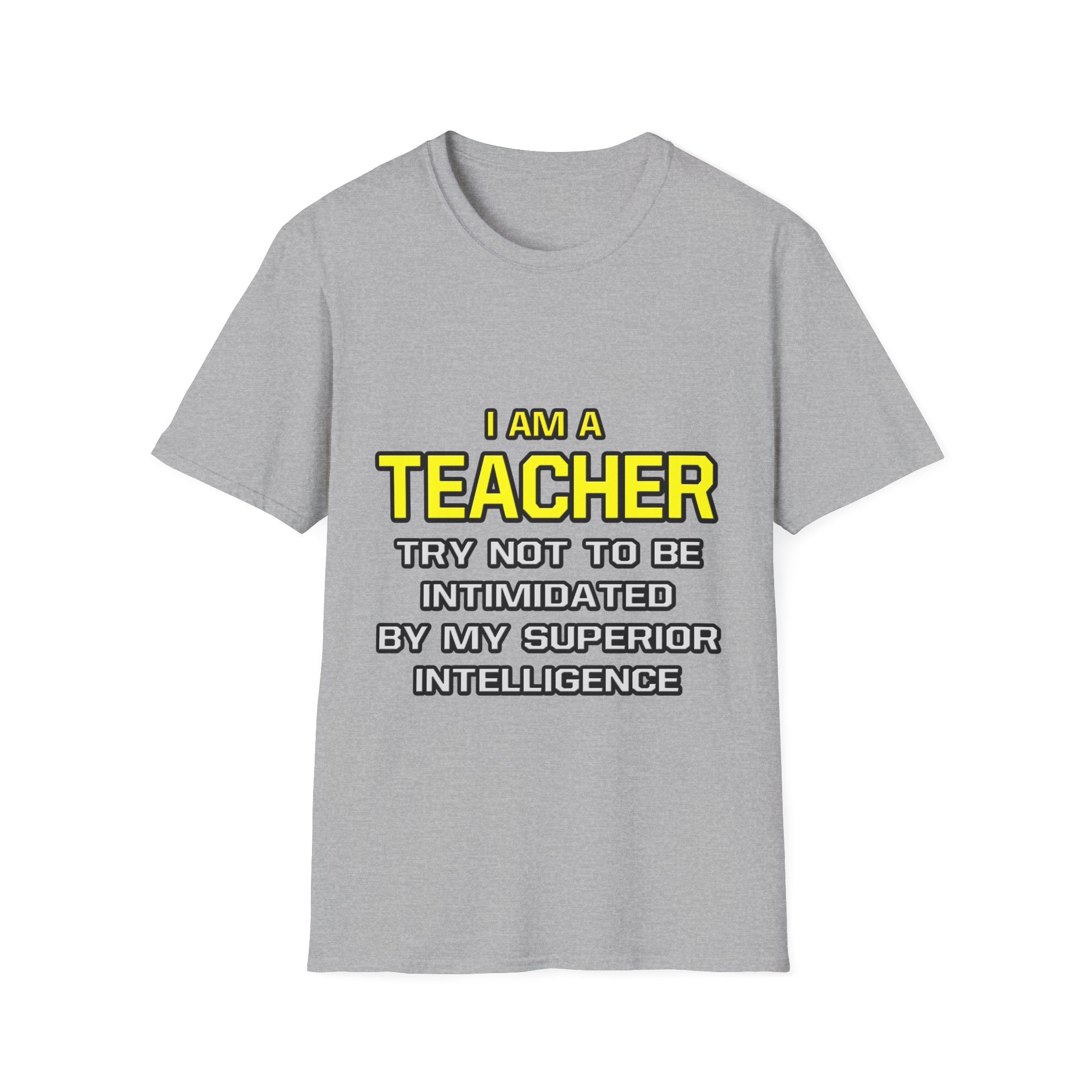 Teacher...Superior Intelligence - Unisex Softstyle T-Shirt