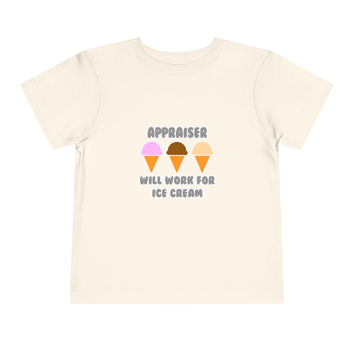 Appraiser ... Will Work For Ice Cream - Toddler Short Sleeve Tee
