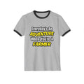 Everyday's An Adventure...Farmer - Unisex Cotton Ringer T-Shirt