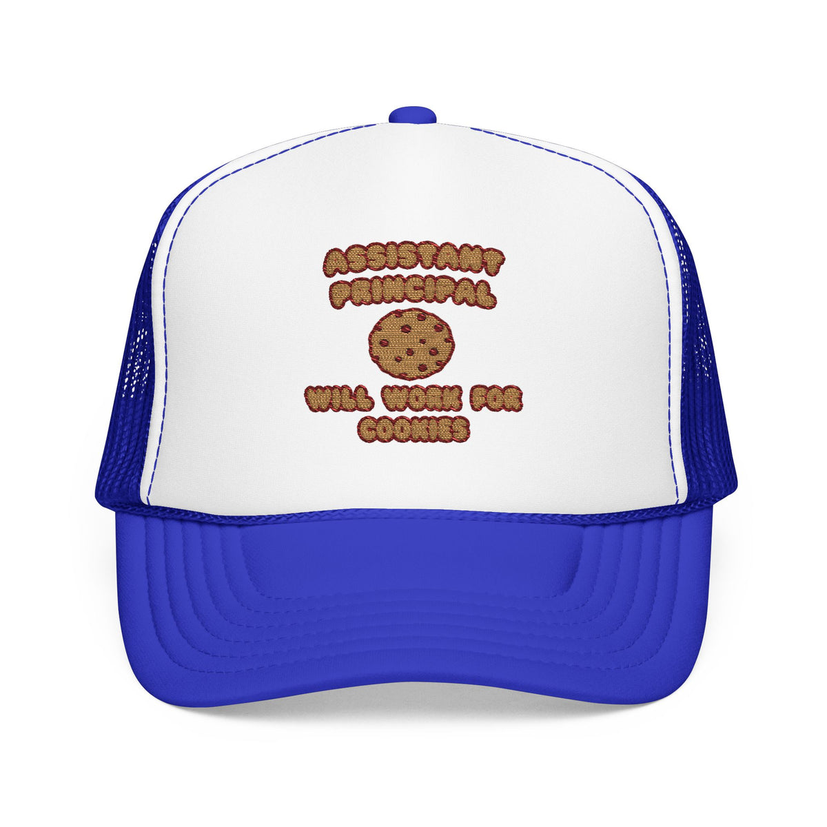 Assistant Principal  .. Will Work for Cookies - Foam Trucker Hat