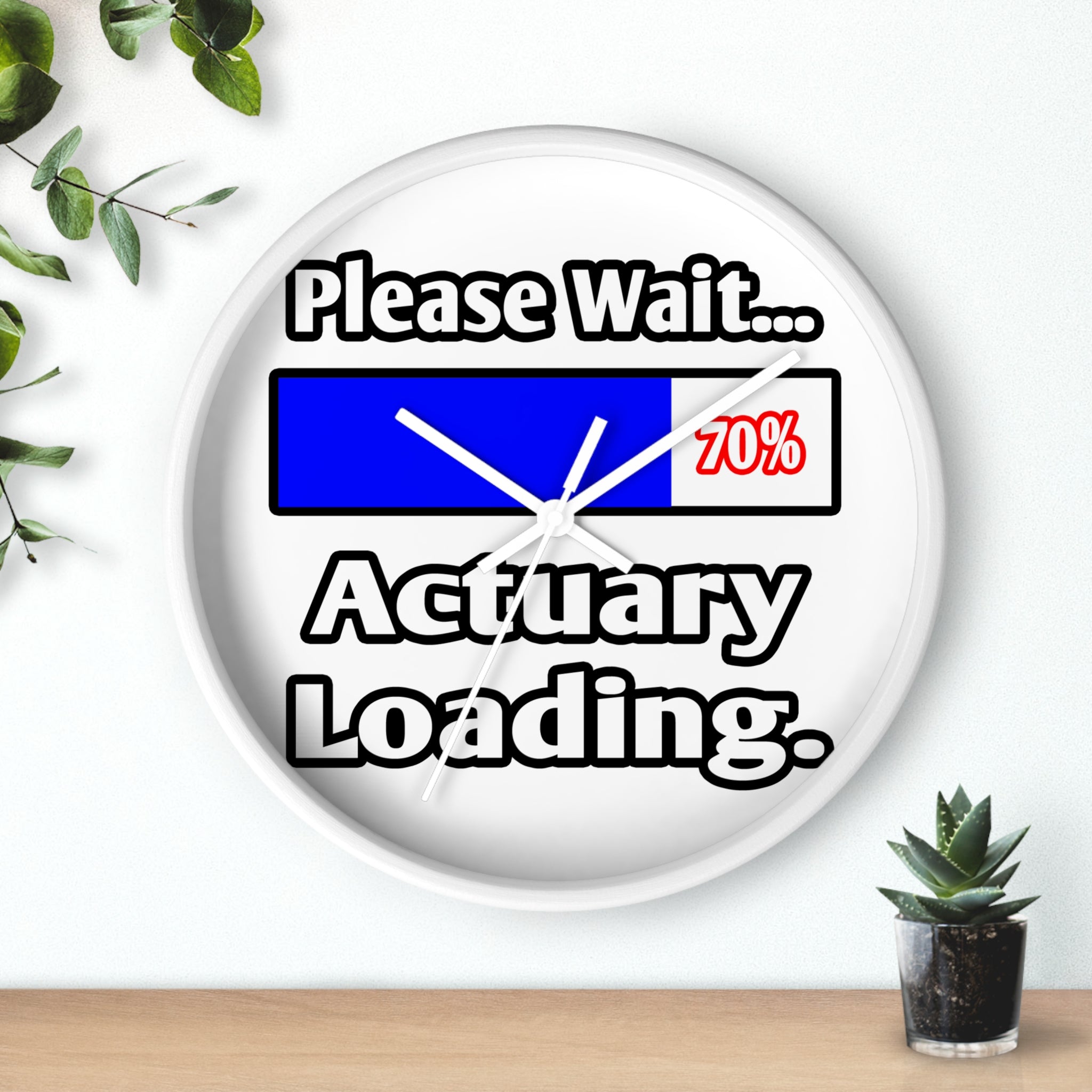 Please Wait...Actuary Loading - Wall Clock