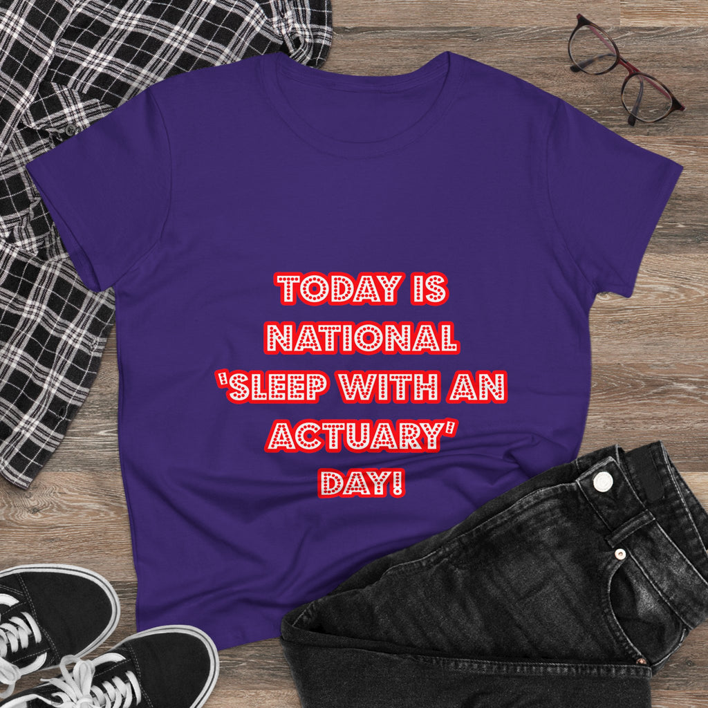 National 'Sleep With an Actuary' Day - Women's Midweight Cotton Tee