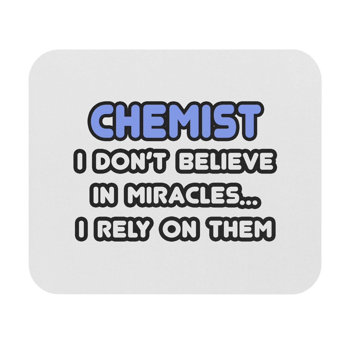 Miracles and Chemists - Mouse Pad (Rectangle)