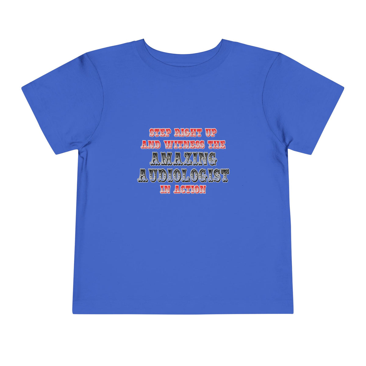 Amazing Audiologist In Action - Toddler Short Sleeve Tee