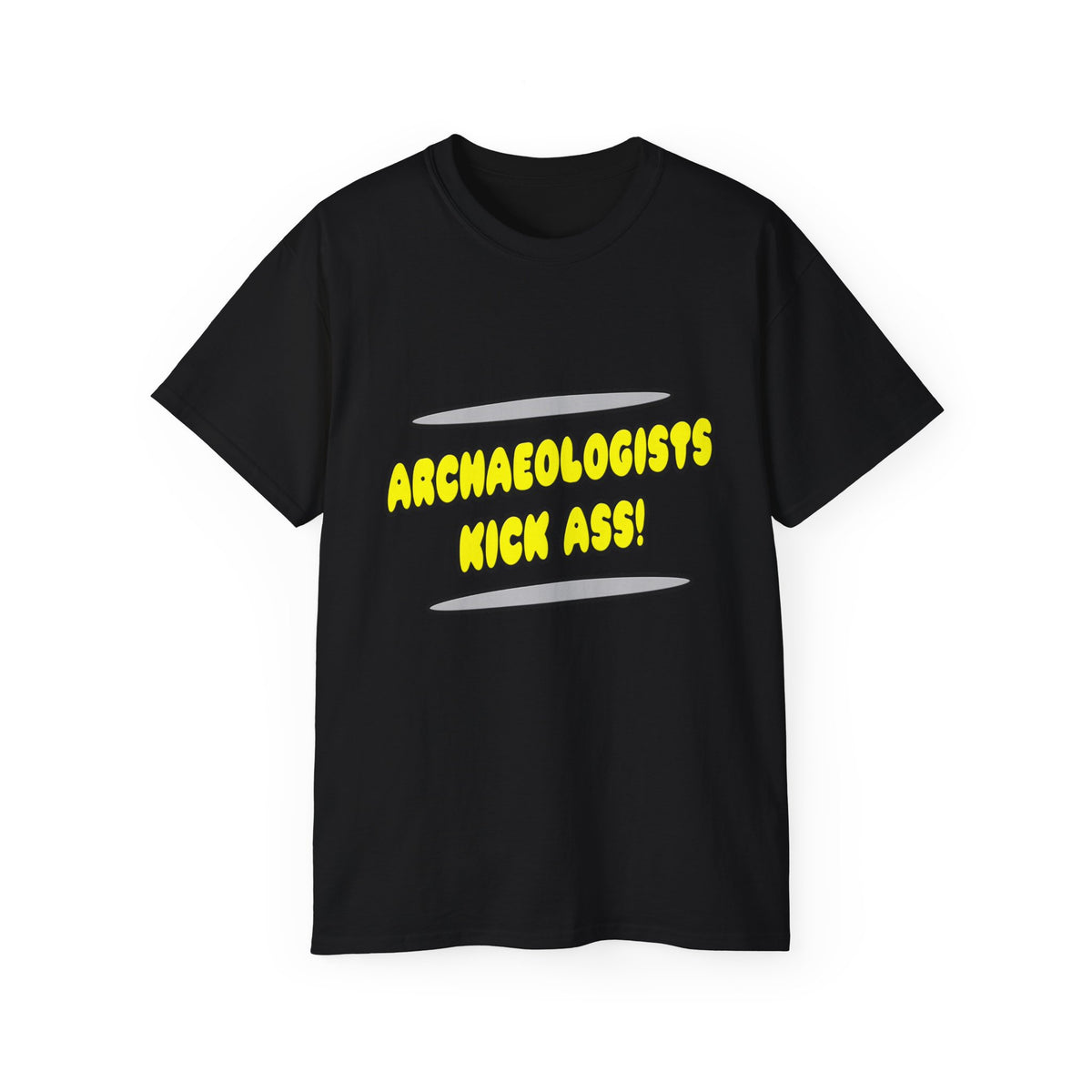 Archaeologists Kick Ass! - Unisex Ultra Cotton Tee