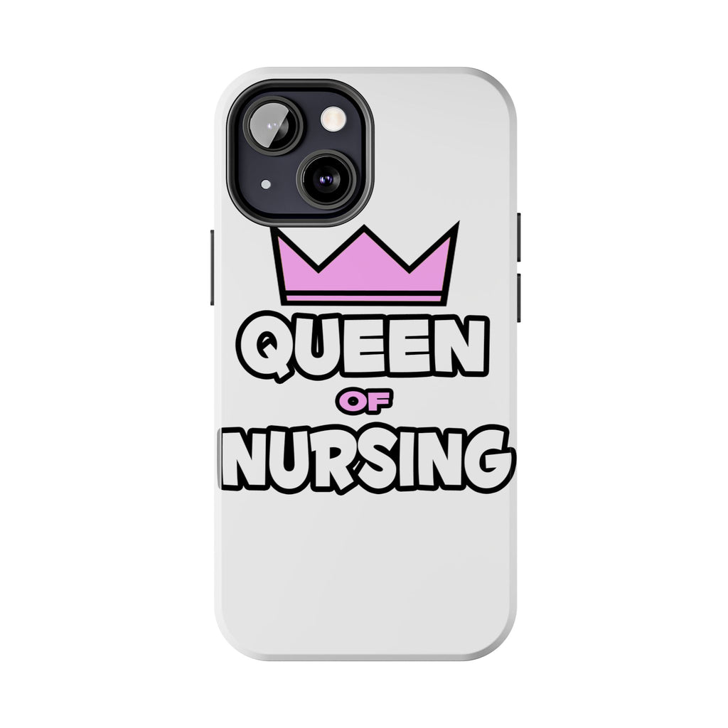 Queen of Nursing - Tough Phone Cases