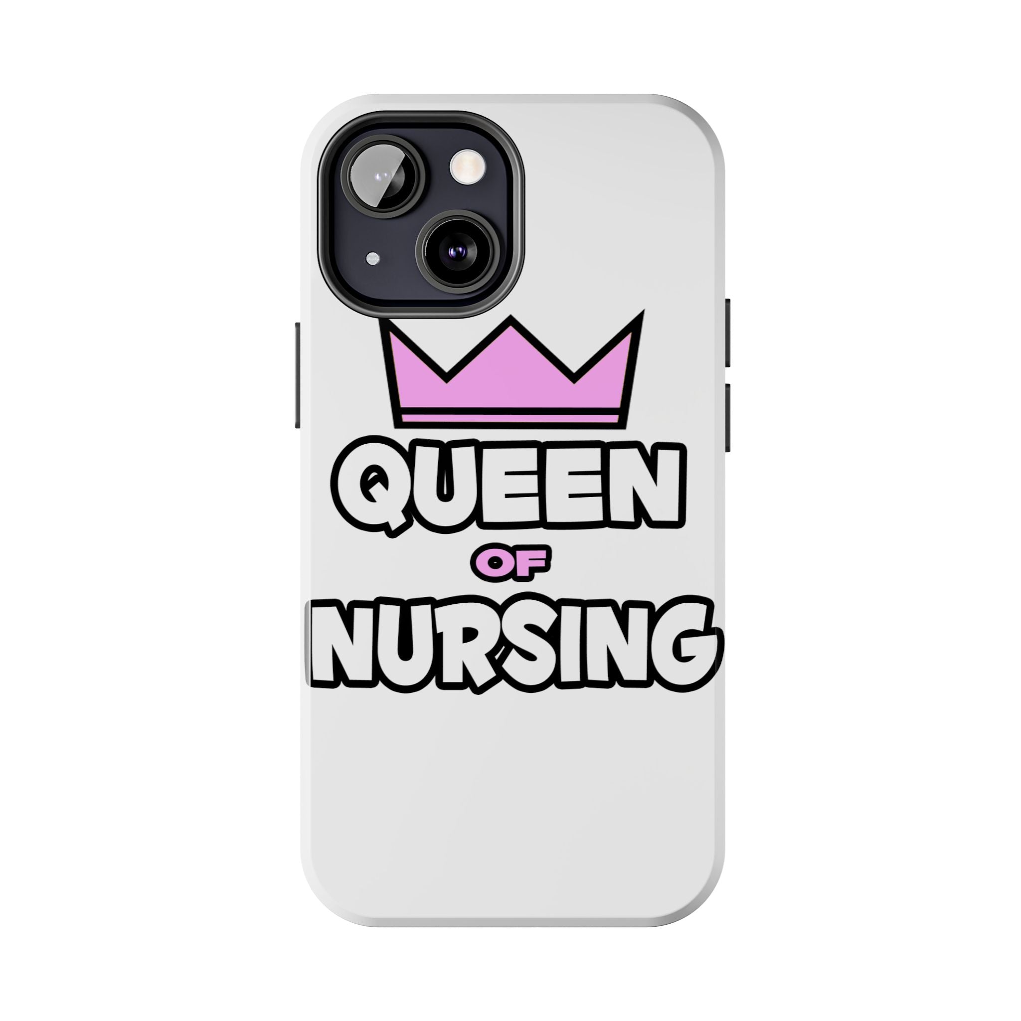 Queen of Nursing - Tough Phone Cases