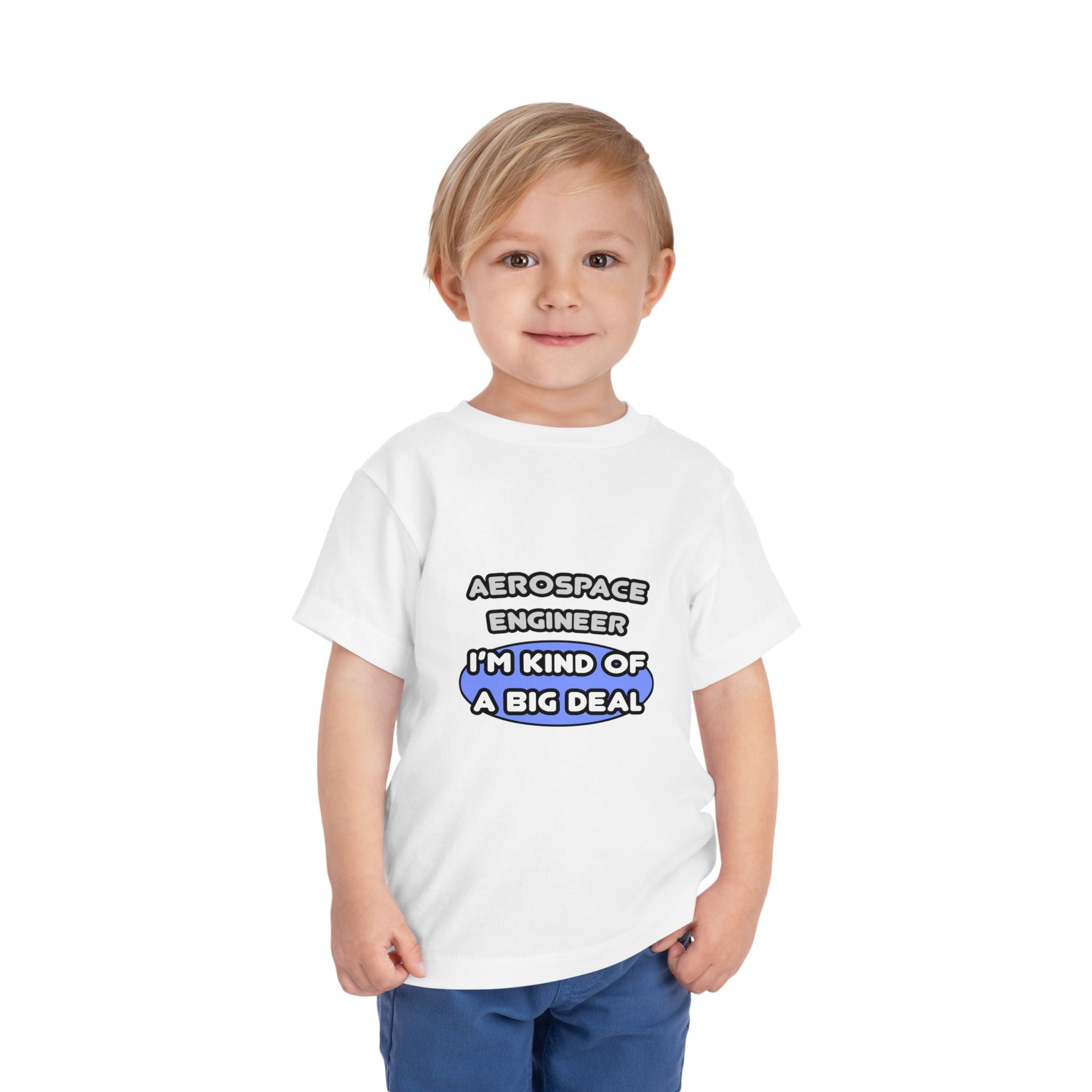 Aerospace Engineer...Kind of a Big Deal (2) - Toddler Short Sleeve Tee
