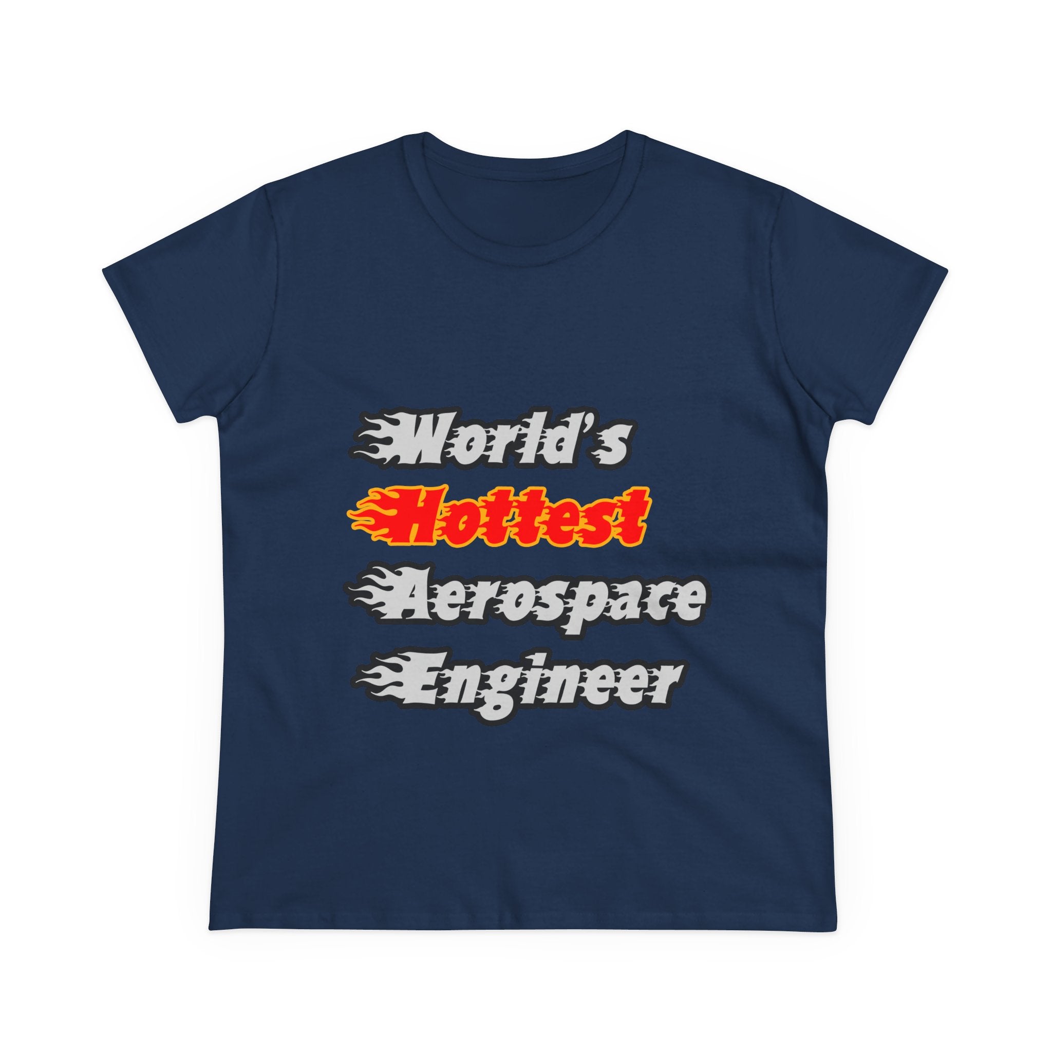 World's Hottest Aerospace Engineer - Women's Midweight Cotton Tee