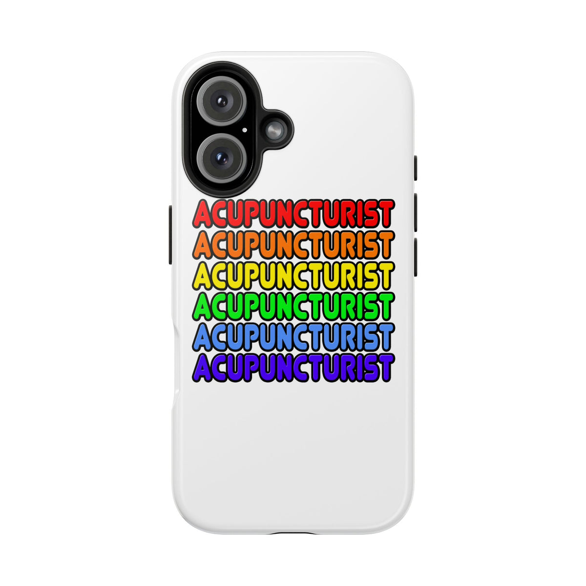 Rainbow Acupuncturist - Tough Phone Cases