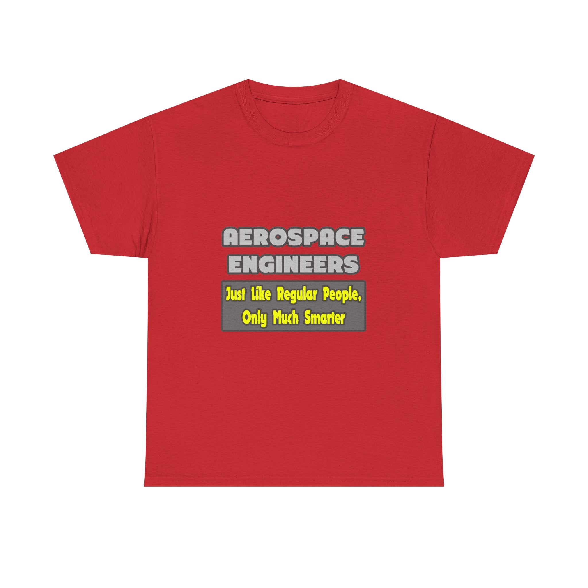 Aerospace Engineers...Smarter - Unisex Heavy Cotton Tee