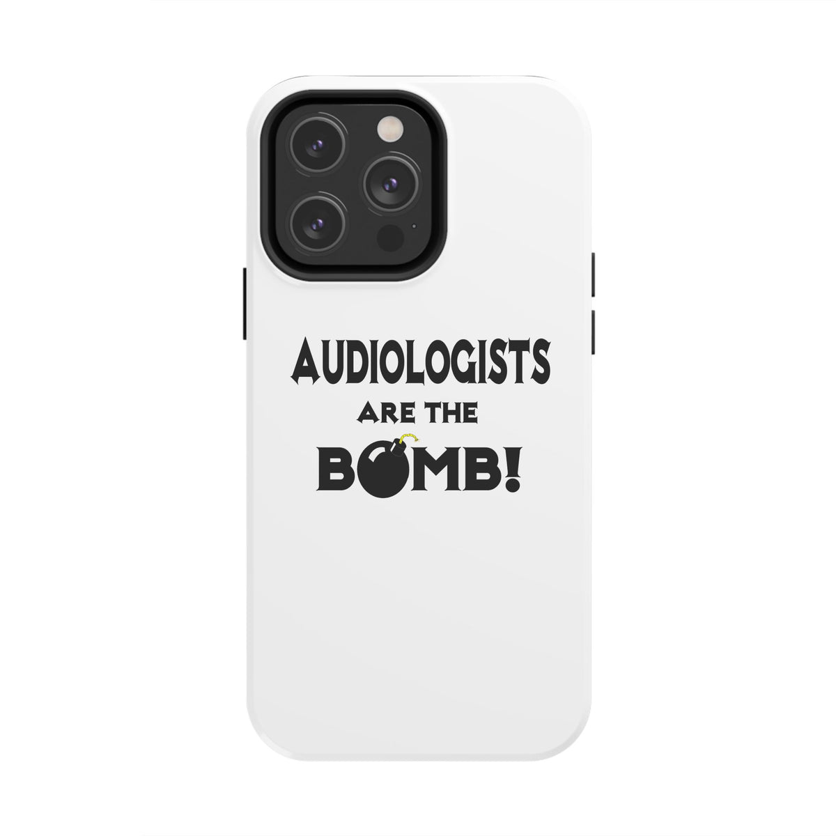 Audiologists Are The Bomb! - Tough Phone Cases