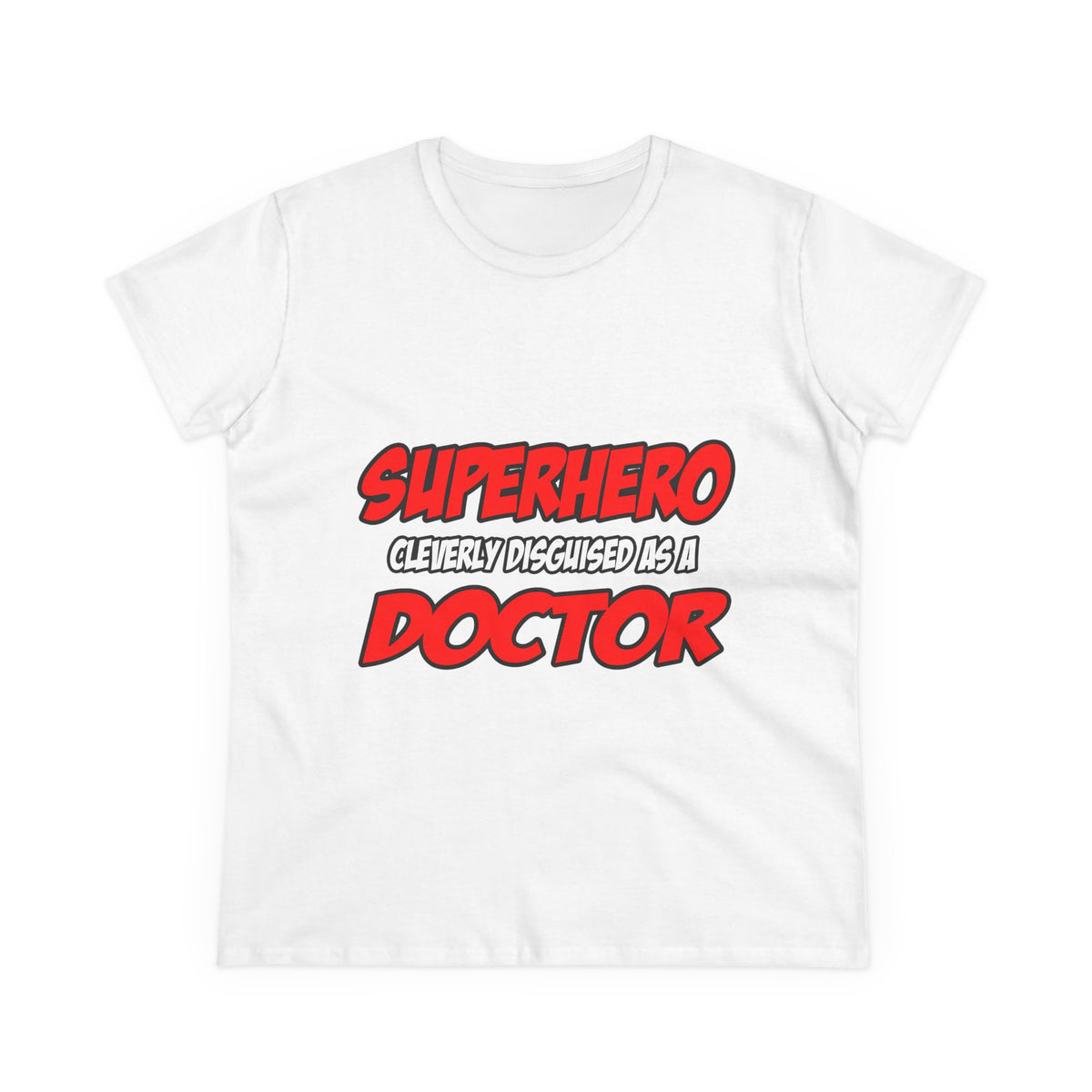 Superhero...Doctor - Women's Midweight Cotton Tee