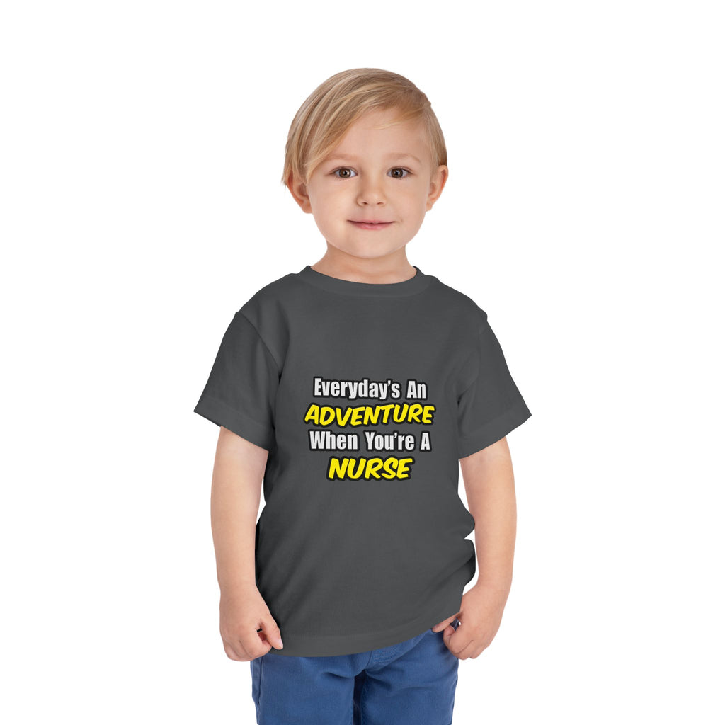 Everyday's An Adventure...Nurse - Toddler Short Sleeve Tee