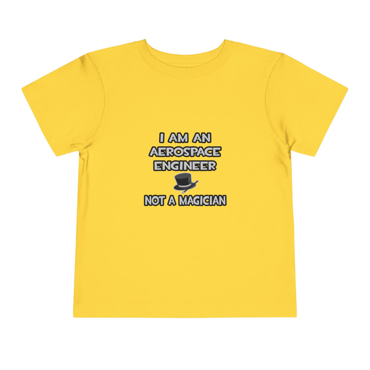 Aerospace Engineer ... Not A Magician - Toddler Short Sleeve Tee