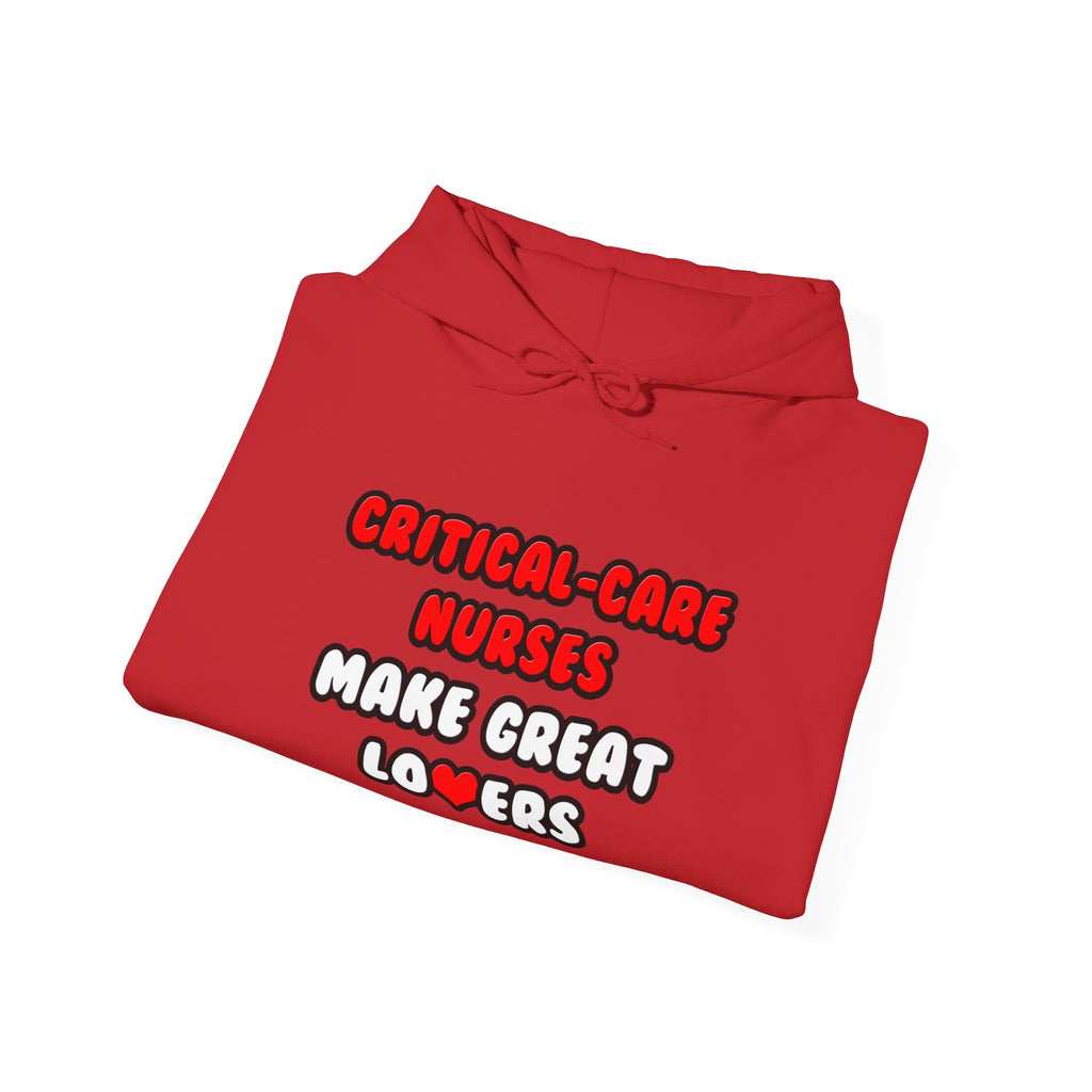 Critical Care Nurses Make Great Lovers - Unisex Heavy Blend™ Hooded Sweatshirt