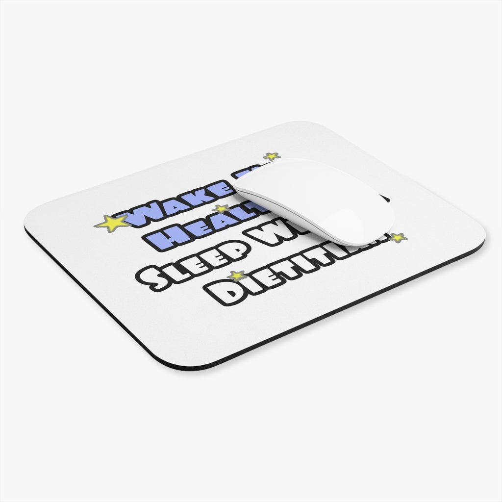 Wake Up Healthy...Sleep With a Dietitian - Mouse Pad (Rectangle)