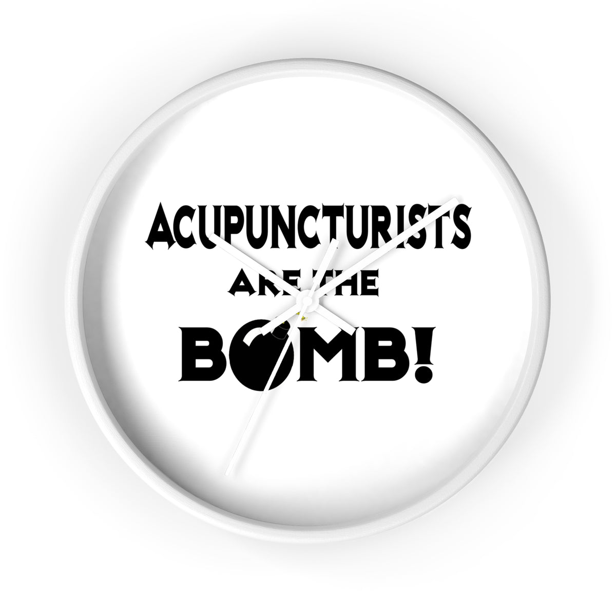 Acupuncturists Are The Bomb! - Wall Clock