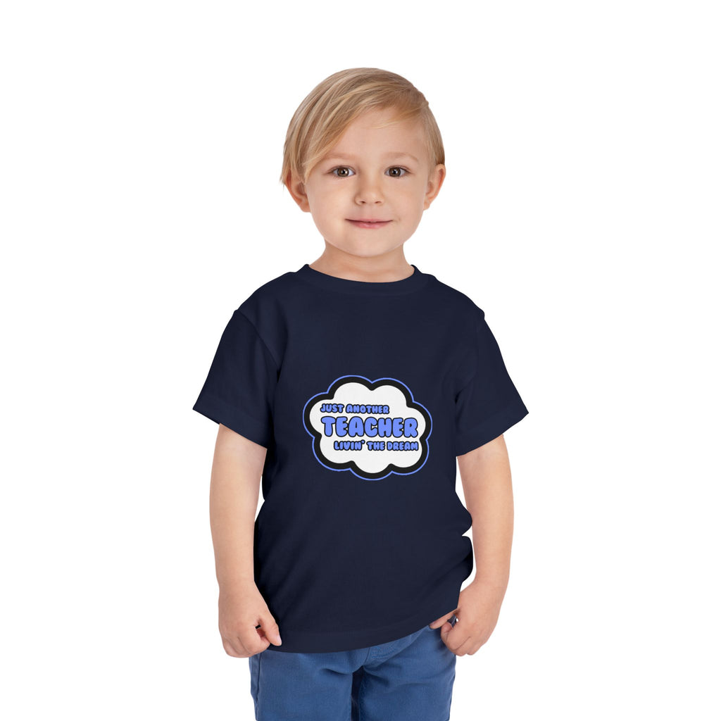 Teacher .. Livin' The Dream - Toddler Short Sleeve Tee