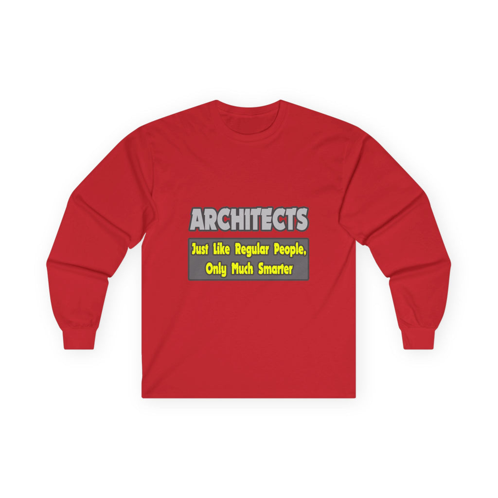 Architects...Smarter - Unisex Ultra Cotton Long Sleeve Tee