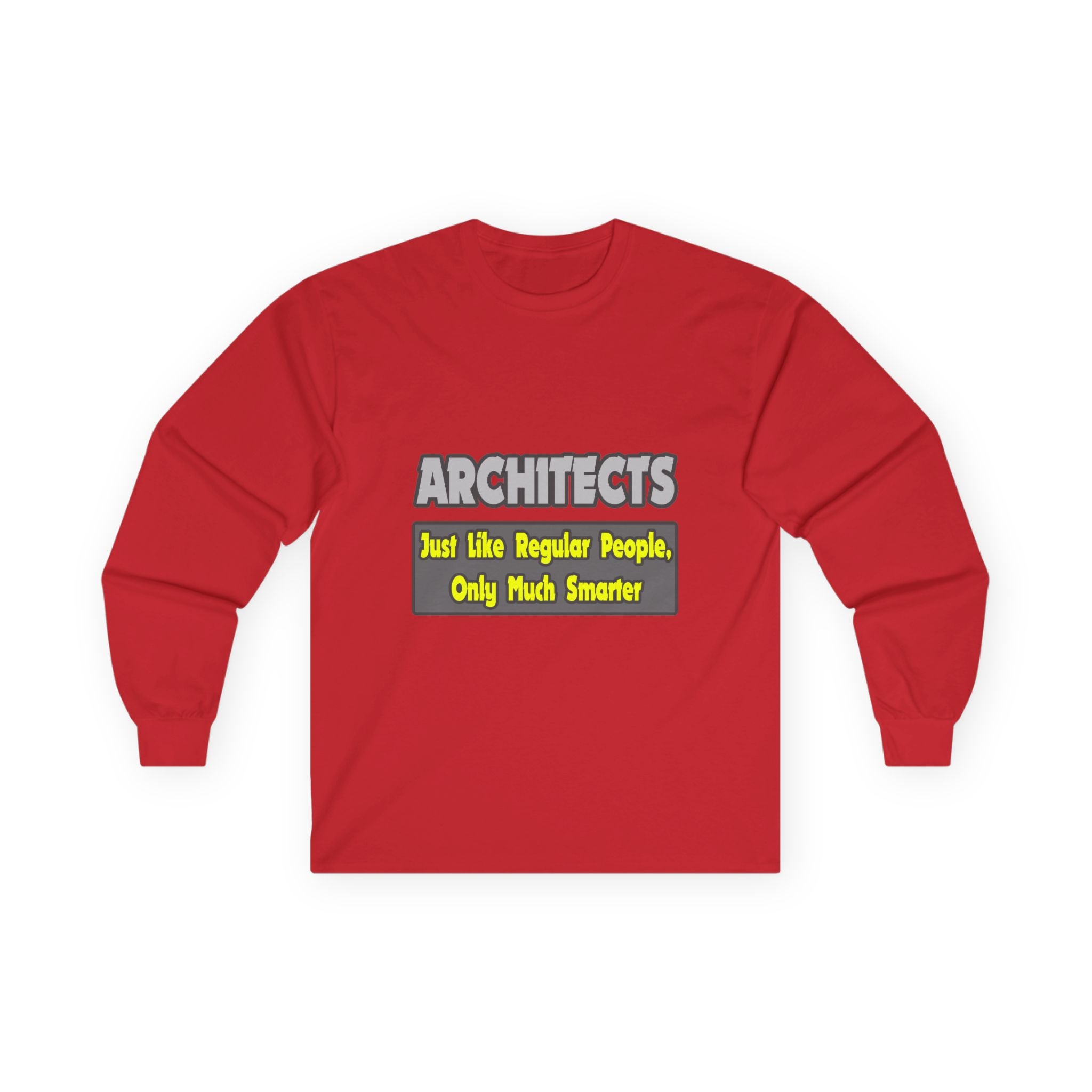 Architects...Smarter - Unisex Ultra Cotton Long Sleeve Tee