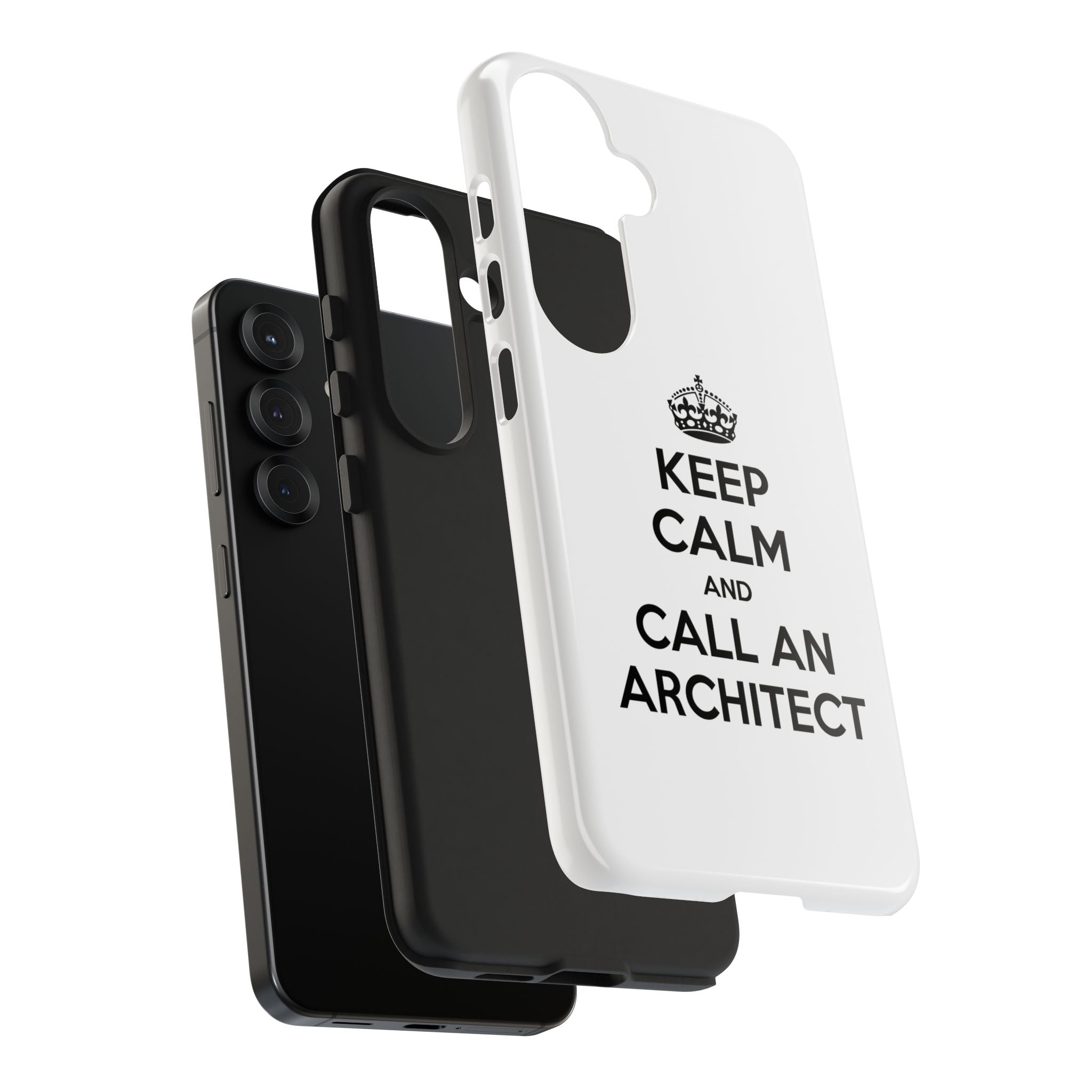 Keep Calm and Call an Architect - Tough Phone Cases