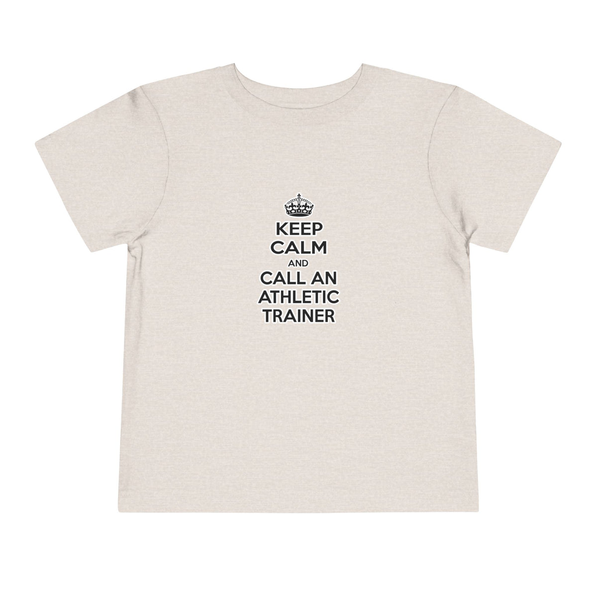 Keep Calm and Call an Athletic Trainer - Toddler Short Sleeve Tee