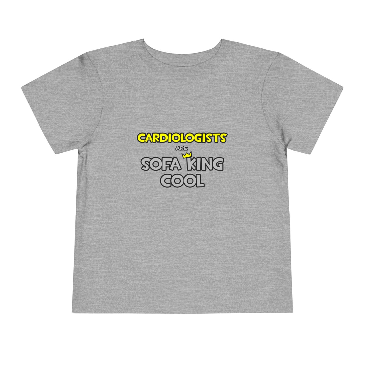 Cardiologists Are Sofa King Cool - Toddler Short Sleeve Tee
