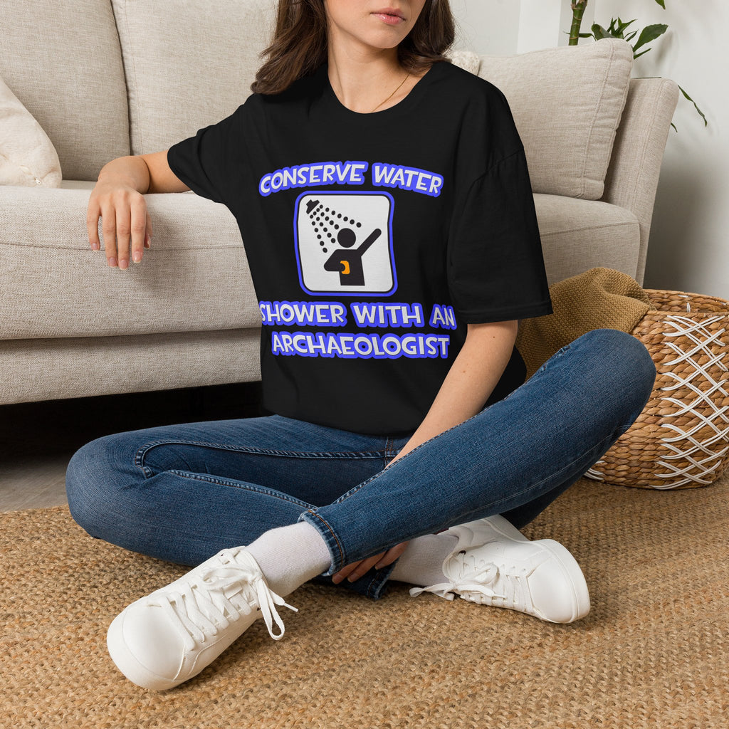 Conserve Water .. Shower With an Archaeologist - Unisex Softstyle T-Shirt