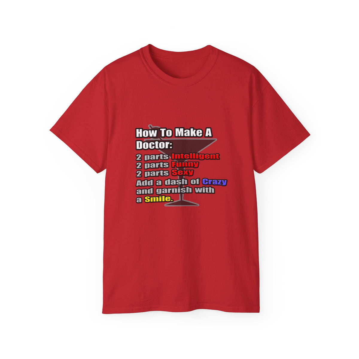 How To Make a Doctor - Unisex Ultra Cotton Tee