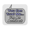 Trust Me .. I'm an Architect - Mouse Pad (Rectangle)
