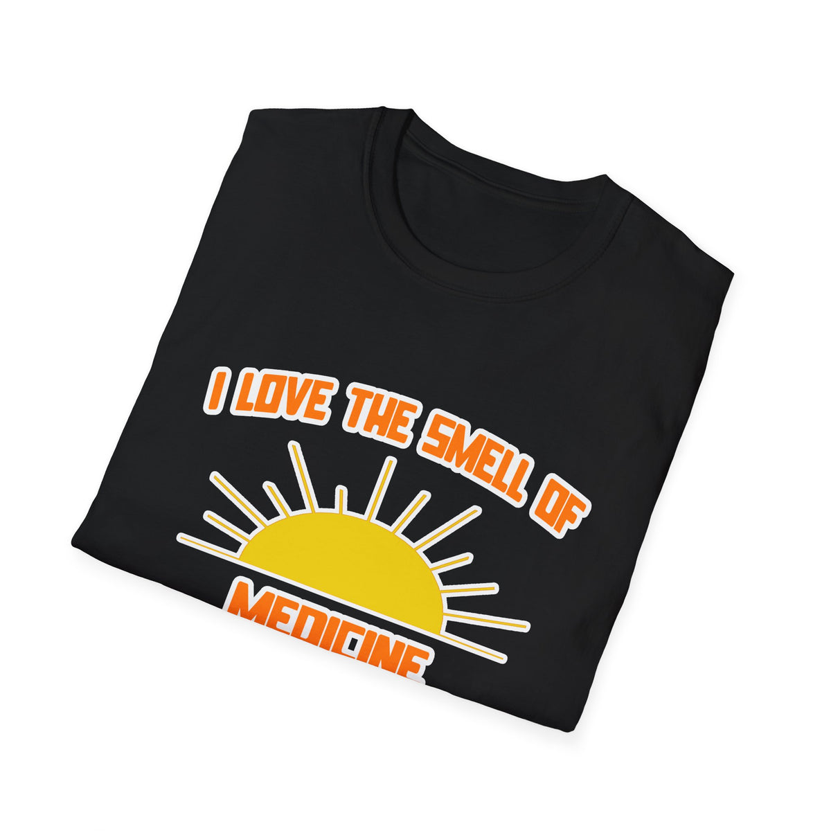 Smell of Medicine in the Morning - Unisex Softstyle T-Shirt