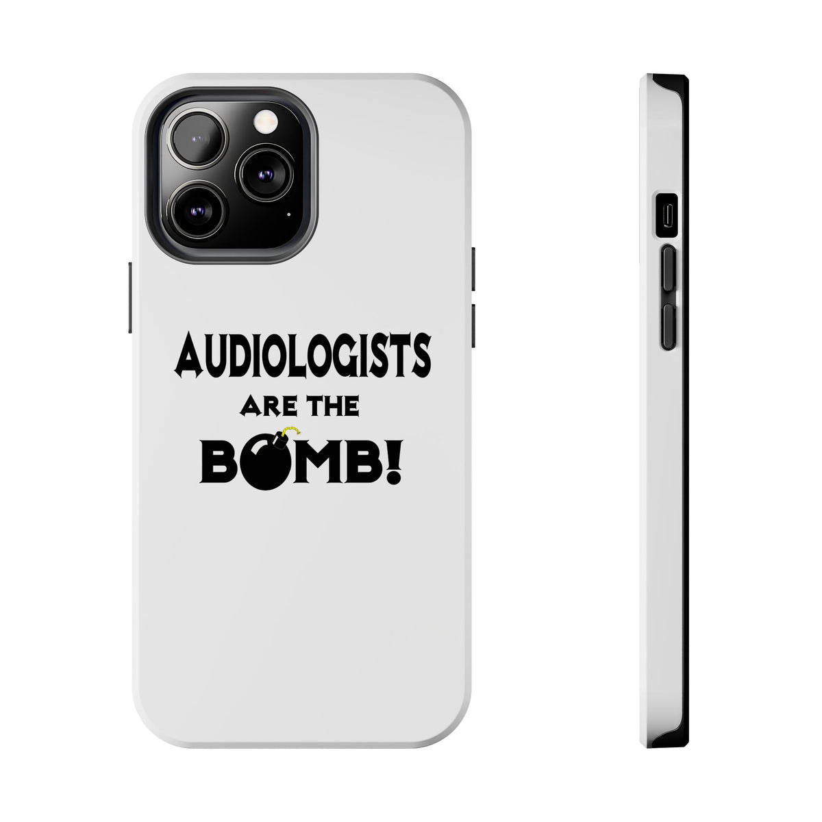Audiologists Are The Bomb! - Tough Phone Cases
