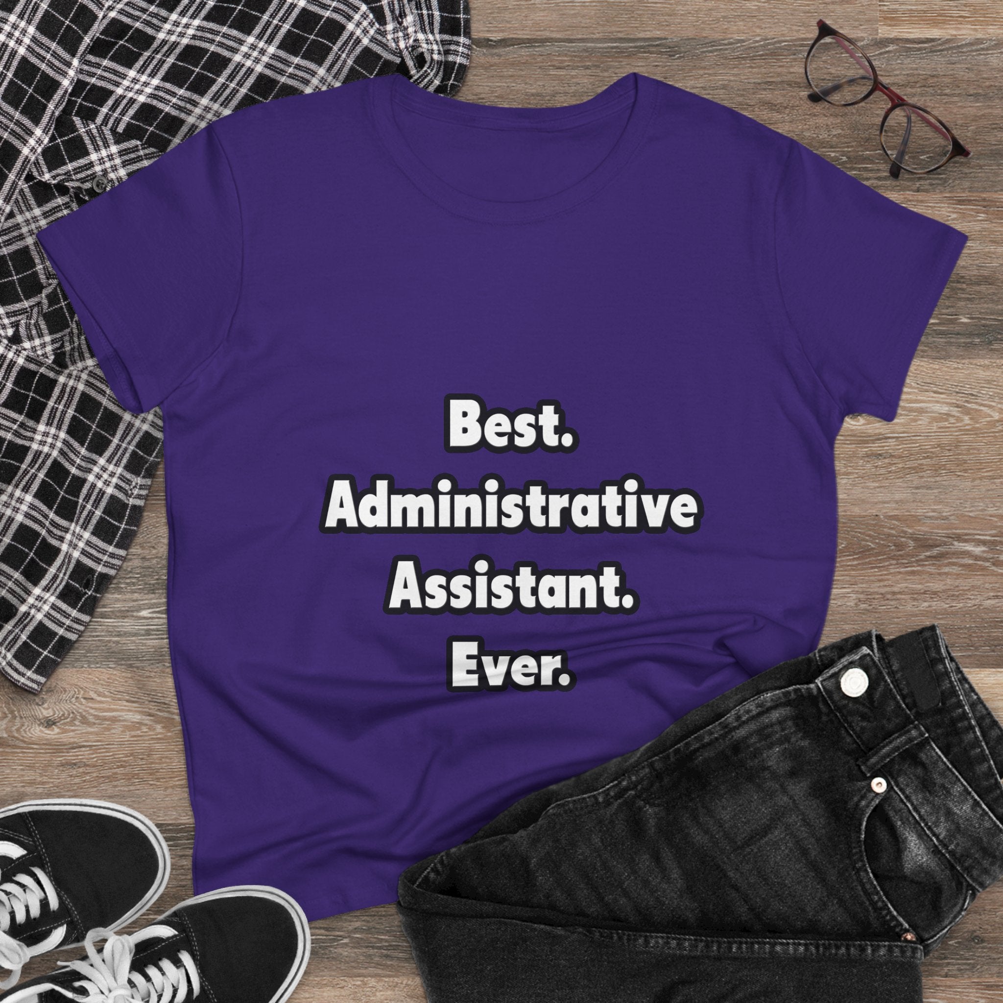Best. Administrative Assistant. Ever - Women's Midweight Cotton Tee