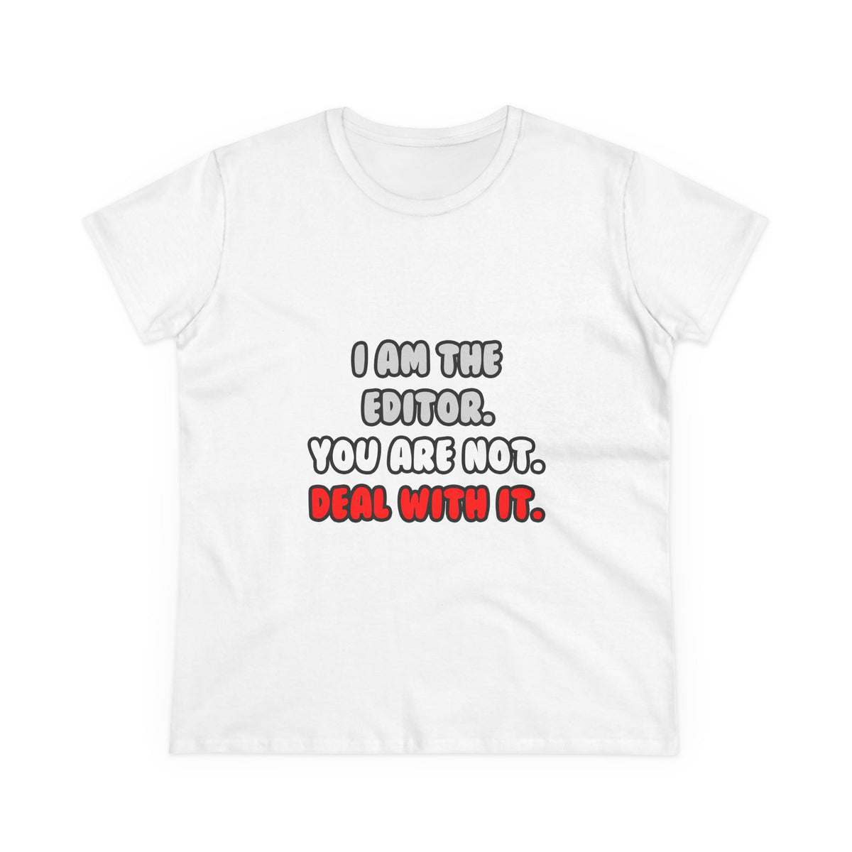 Deal With It ... Funny Editor - Women's Midweight Cotton Tee