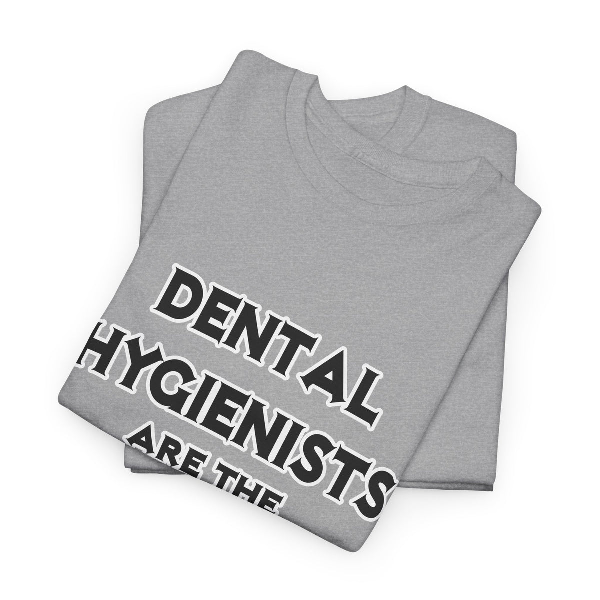 Dental Hygienists Are The Bomb! - Unisex Heavy Cotton Tee